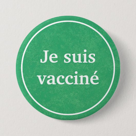 Je suis vacciné (Grüne) Schaltfläche Französisch Button (Vorderseite)