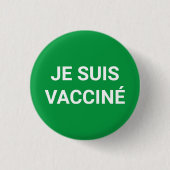 Je suis vacciné, grüne, weiße, französische Sprach Button (Vorderseite)