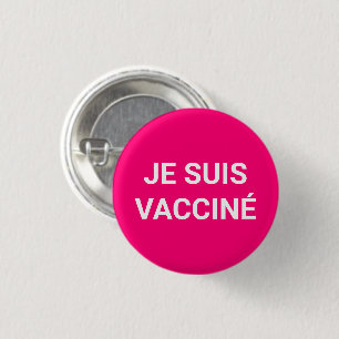 Je suis vacciné, heiß rosa fuchsienische französis button