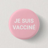 Je suis vacciné, hellrosa, weiße französische Spra Button (Vorderseite)