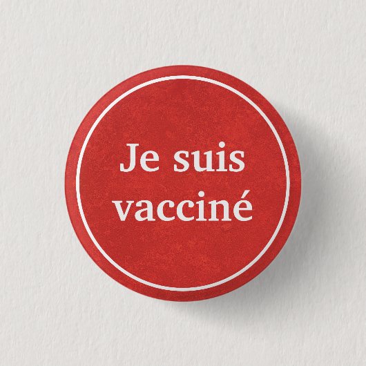 Je suis vacciné (Red) French Language Button (Vorderseite)