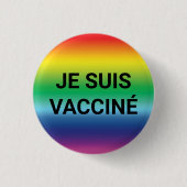 Je suis vacciné Regenbogenstolz auf die französisc Button (Vorderseite)