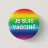 Je suis vacciné Regenbogenstolz auf die französisc Button (Vorderseite)