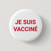 Je suis vacciné, rot-weiße französische Sprache Button (Vorderseite)