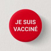 Je suis vacciné, rot-weiße französische Sprache Button (Vorderseite)