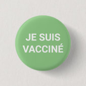 Je suis vacciné, sage, grün, weiß, französisch button (Vorderseite)
