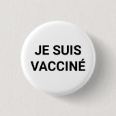 Je suis vacciné, schwarz-weiße französische Sprach Button (Vorderseite)