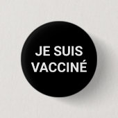 Je suis vacciné, Schwarz-weiße französische Sprach Button (Vorderseite)