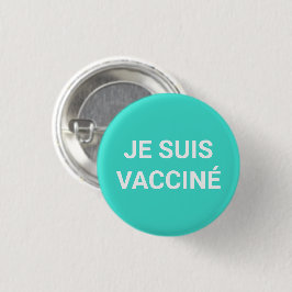 Je suis vacciné, türkisfarbene, weiße französische button
