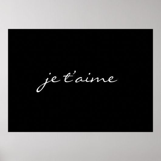 je taime I Liebe You French Chic Black & White Poster (Vorne)