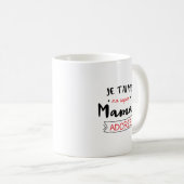 je taime ma super maman adorée Cadeau pour Femme Kaffeetasse (VorderseiteRechts)