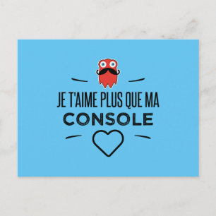 Je taime plus que ma console postkarte