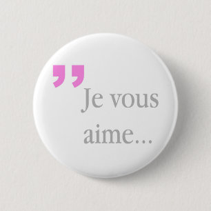 JE VOUS AIME White Button