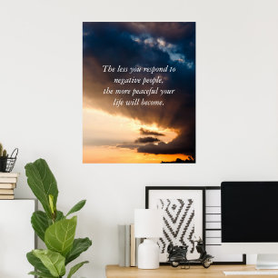 Je weniger Sie auf negative Menschen reagieren + F Poster