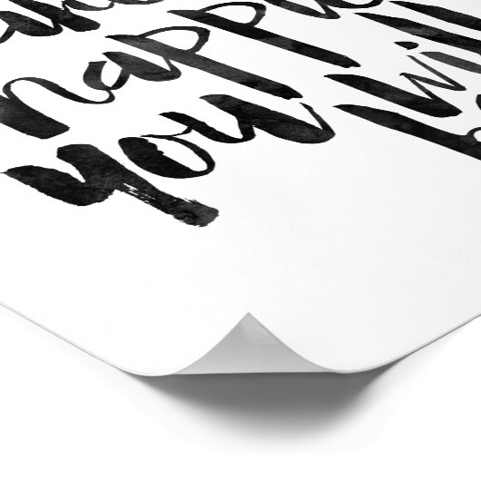 Je weniger Sie sich um das Glück kümmern, das Sie  Poster (Ecke)