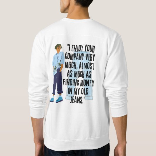 JEANS QUOTE SWEATSHIRT (Rückseite)