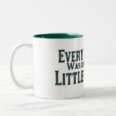 Jede alte Furz war einmal gerade ein kleines Zweifarbige Tasse (Links)