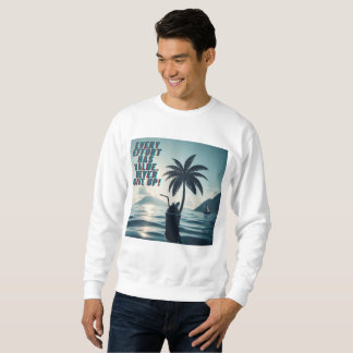 Jede Anstrengung muss nie aufgeben Sweatshirt