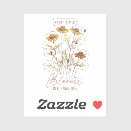 Jede Blume blüht in ihrer eigenen Zeit Aufkleber (Blatt)