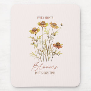 Jede Blume blüht in ihrer eigenen Zeit - rustikale Mousepad