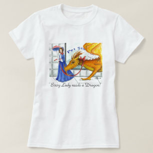 Jede Dame benötigt einen Drachen T-Shirt