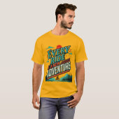 Jede Fahrt ist ein neuer T - Shirt für Abenteuer (Vorne ganz)