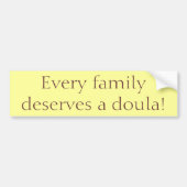 "Jede Familie verdient ein Doula! "Autoaufkleber Autoaufkleber (Vorne)