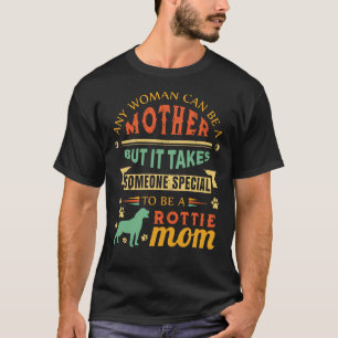 Jede Frau kann eine Mutter Rottweiler Mama Hund Ma T-Shirt