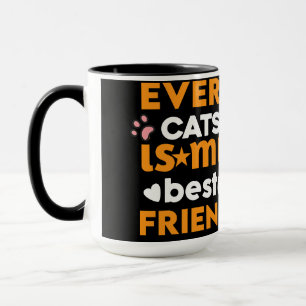 Jede Katze ist mein bester Freund - Niedliches Cat Tasse