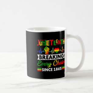 Jede Kette seit 1865 brechen Juneteenth Schwarze G Kaffeetasse
