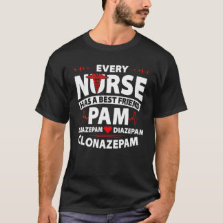 Jede Krankenschwester hat den besten Freund Pam Lo T-Shirt