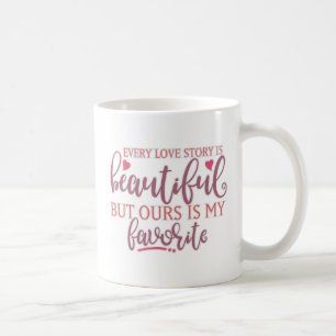Jede Liebe Geschichte ist schön Kaffeetasse