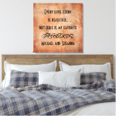 Jede Liebe Story ist ein wunderschönes Personalisi Leinwanddruck (Insitu (Schlafzimmer))