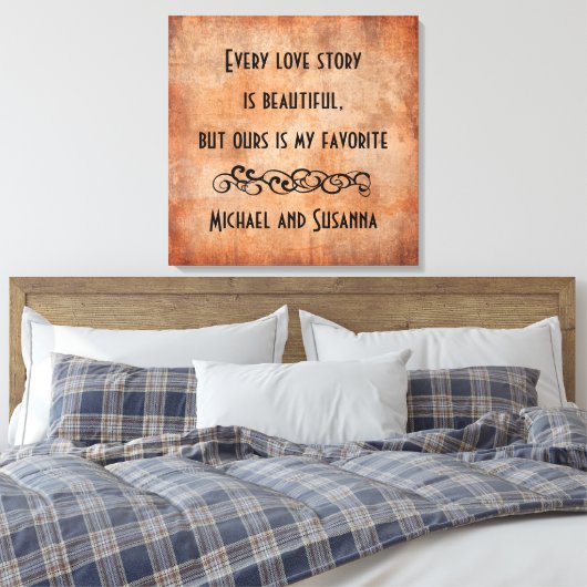 Jede Liebe Story ist ein wunderschönes Personalisi Leinwanddruck (Insitu (Schlafzimmer))