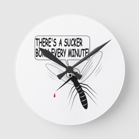 Jede Minute gibt es einen Sucker Geboren Runde Wanduhr (Vorderseite)