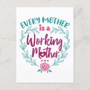 Jede Mutter ist eine arbeitende Mutter Postkarte