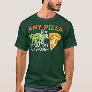 Jede Pizza ist eine Coole Pizza für italienische K T-Shirt