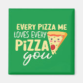 Jede Pizza Me Liebe Du Funny Niedlich Valentine's Magnet (Vorne)