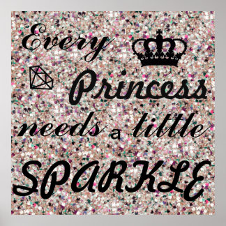 Jede Prinzessin braucht ein kleines Sparkle-Poster Poster
