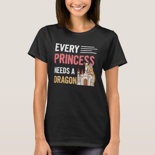 Jede Prinzessin braucht einen Drachen T-Shirt (Vorderseite)