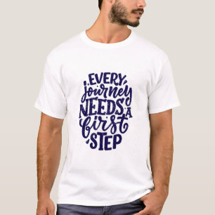 Jede Reise braucht einen ersten Schritt T-Shirt