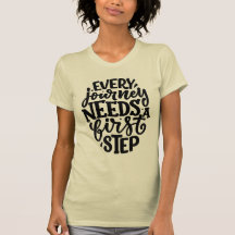 Jede Reise braucht einen First Step T - Shirt