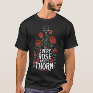Jede Rose Hat Ihren Dorn Gitarrist Rosen Und T-Shirt