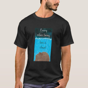 Jede Silver Lining hat einen Cloud Proverb Pessimi T-Shirt