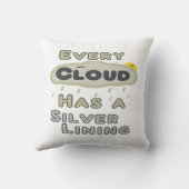 Jede Wolke hat eine silberne Färbung Kissen (Rückseite)