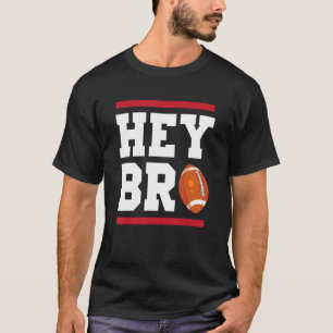 Jeden ÆSunday American Football Hey Bro T-Shirt