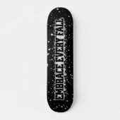 Jeden Fall einbinden - inspirierend Skateboard (Vorne)