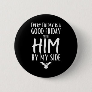 Jeden Freitag ist gut mit ihm zu Ostern an meiner Button