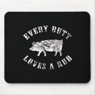 Jeden Hintern Liebe ein Rub Funny Men Schweinchen  Mousepad