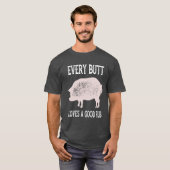 Jeden Hintern Liebe eine gute Ruine T-Shirt (Vorne ganz)